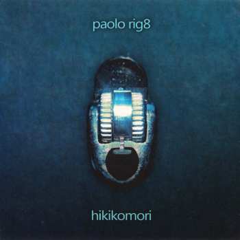 Album Paolo Rigotto: Hikikomori