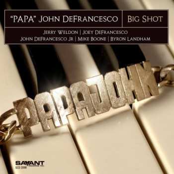 Album "Papa" John DeFrancesco: Big Shot
