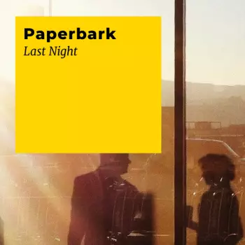 Paperbark: Last Night