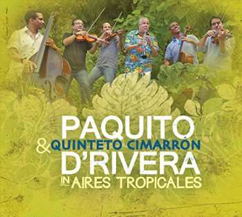 Album Paquito D'Rivera: Aires Tropicales