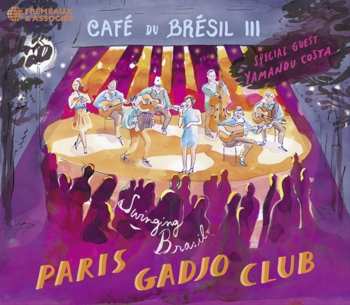 Album Paris Gadjo Club: Cafe Du Bresil Iii