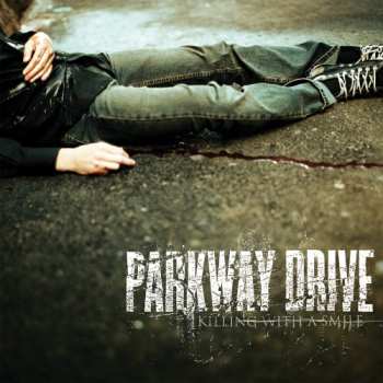 LP/CD Parkway Drive: Killing With A Smile