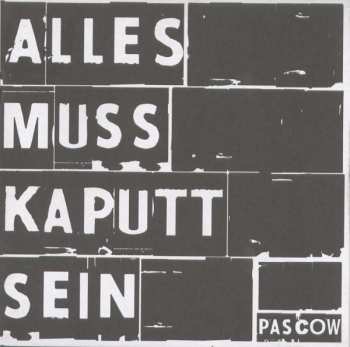 CD Pascow: Alles Muss Kaputt Sein!