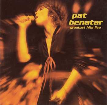 Album Pat Benatar: Greatest Hits Live