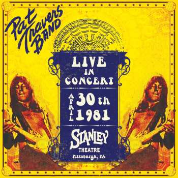 CD Pat Travers Band: Live In Concert - April 30th 1981