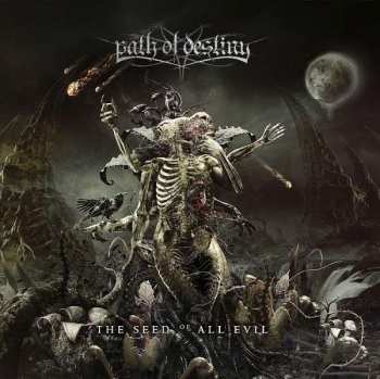 Album Path Of Destiny: The Seed Of All Evil