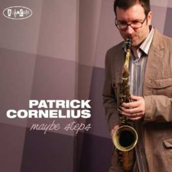 Album Patrick Cornelius: Maybe Steps