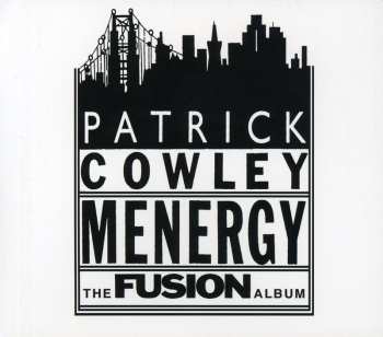 CD Patrick Cowley: Menergy (The Fusion Album)