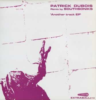 LP Patrick Dubois: Another Track EP