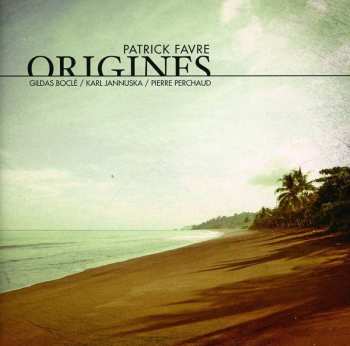 Album Patrick Favre: Origines