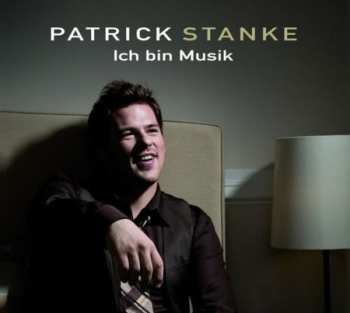Album Patrick Stanke: Ich bin Musik