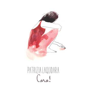 Album Patrizia Laquidara: Cara!