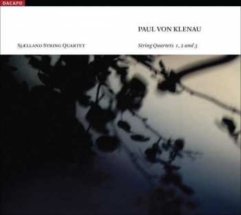 CD Paul August von Klenau: String Quartets 1, 2 And 3