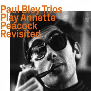 CD Paul Bley Trio: Paul Bley Trios play Annette Peacock revisited