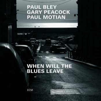 CD Paul Motian: When Will The Blues Leave