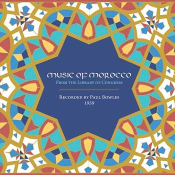Album Paul Bowles: Music Of Morocco