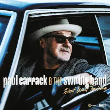 Paul Carrack: Don't Wait Too Long