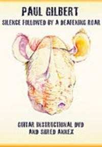 DVD Paul Gilbert: Silence Followed By A Deafening Roar (Guitar Instructional DVD & Shred Annex)