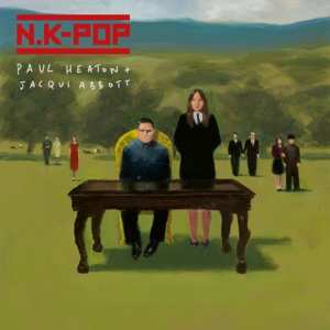 LP Paul Heaton + Jacqui Abbott: N.K-Pop