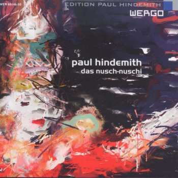 CD Paul Hindemith: Das Nusch-Nuschi