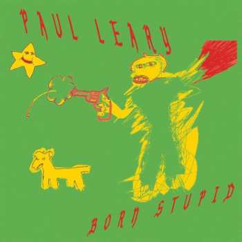 LP Paul Leary: Born Stupid CLR | LTD