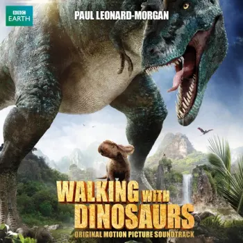 Paul Leonard Morgan: Walking With Dinosaurs The Movie