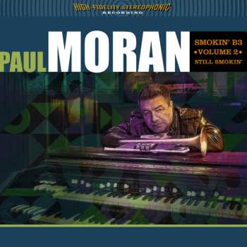 Album Paul Moran: Smokin' B3 Vol. 2 Still Smokin'