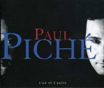 Album Paul Piché: L'Un Et L'Autre