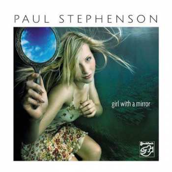 SACD Paul Stephenson: Girl With A Mirror