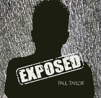 CD Paul Taylor: Exposed