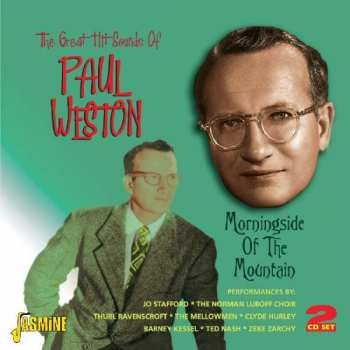 2CD Paul Weston: The Great Hit Sounds Of Paul Weston: Morningside Of The Mountain