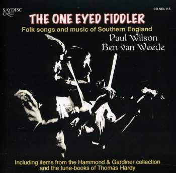 CD Paul Wilson: The One Eyed Fiddler * Folk Songs And Music Of Southern England
