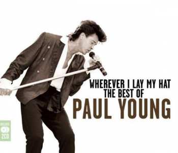 Album Paul Young: Wherever I Lay My Hat (The Best Of)