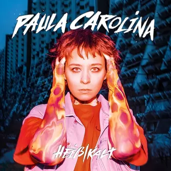 Paula Carolina: Heiss/Kalt