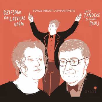 CD Pauls Raimonds: Chorlieder A Cappella - Songs About Latvian Rivers