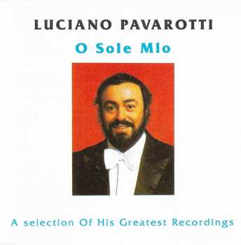 CD Luciano Pavarotti: O Sole Mio! - The Best