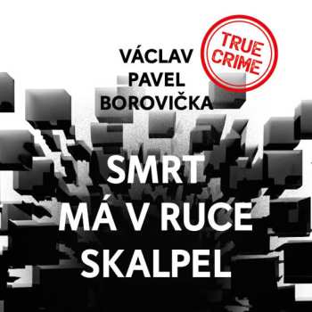 CD Pavel Soukup: Borovička: Smrt Má V Ruce Skalpel