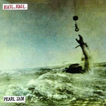 SP Pearl Jam: Hail, Hail