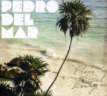 CD Pedro Del Mar: Playa Del Lounge