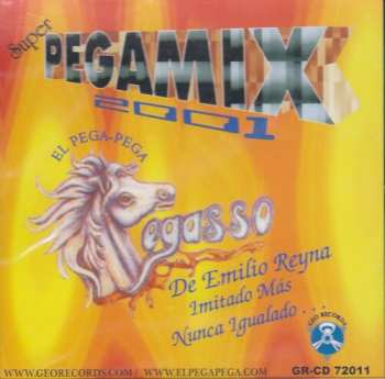 CD Pegasso De Emilio Reyna: Super Pegamix 2001