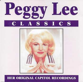 CD Peggy Lee: Classics - Her Original Capitol Recordings