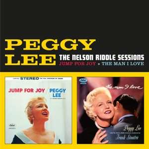 CD Peggy Lee: The Nelson Riddle Sessions / Jump For Joy + The Man I Love