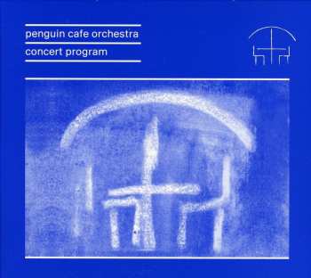 Album Penguin Cafe Orchestra: Concert Program