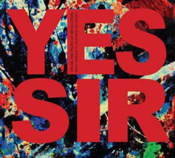 CD Penny Rimbaud: Yes Sir, The Truth Of Revolution