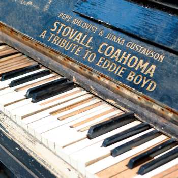 Album Pepe Ahlqvist & Jukka Gustavson: Stovall Coahoma - A Tribute To Eddie Boyd