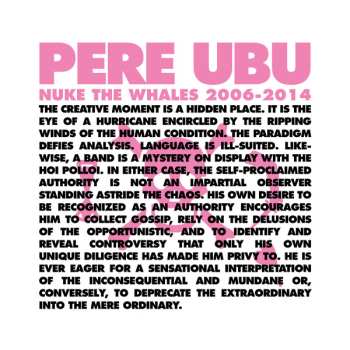 4LP/Set di cofanetti Pere Ubu: Nuke The Whales 2006-2014