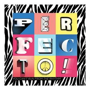 Album Perfecto: You Can't Run From The Rhythm
