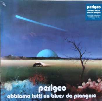 LP Perigeo: Abbiamo Tutti Un Blues Da Piangere CLR | LTD | NUM