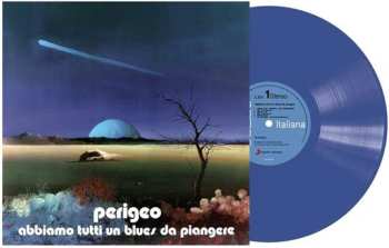 LP Perigeo: Abbiamo Tutti Un Blues Da Piangere CLR | LTD | NUM