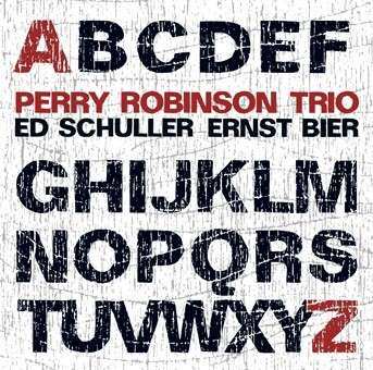 CD Perry Robinson Trio: From A To Z